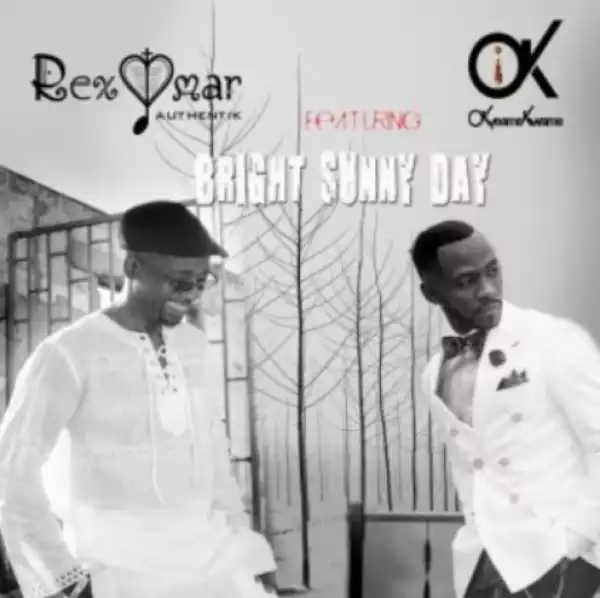 Rex Omar - Bright Sunny Day ft. Okyeame Kwame